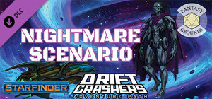 Fantasy Grounds - Starfinder RPG - Adventure Path #47: Nightmare Scenario (Drift Crashers 2 of 3) banner