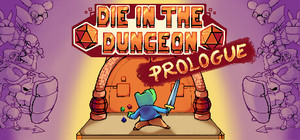 Die in the Dungeon PROLOGUE banner
