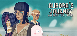 Aurora's Journey and the Pitiful Lackey banner