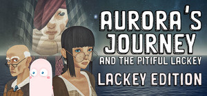 Aurora's Journey and the Pitiful Lackey: Lackey Edition banner