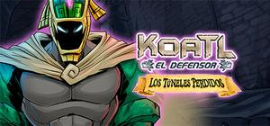 Koatl el Defensor: Los túneles perdidos banner