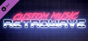 Retrowave - Custom Music banner