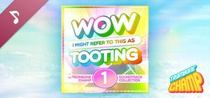 Wow I Might Refer To This As Tooting: The Trombone Champ Soundtrack Collection Vol. 1 banner
