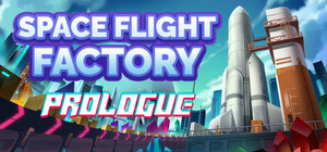 Spaceflight Factory : Prologue banner