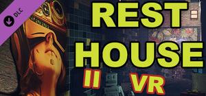 Rest House II VR expanison banner