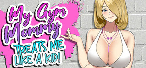 My Gym Mommy Treats Me Like A Kid banner