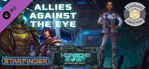 Fantasy Grounds - Starfinder RPG - Starfinder Adventure Path #44: Allies Against the Eye (Horizons of the Vast 5 of 6) banner