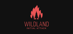 WILDLAND: Initial Attack banner