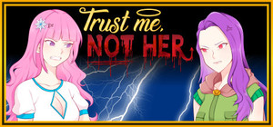 Trust Me, Not Her banner