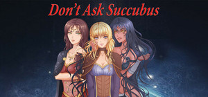 Don't Ask Succubus banner