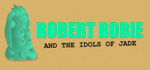 Robert Robie and the Idols of Jade banner
