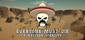 Everyone Must Die: A Western Standoff banner