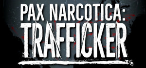 Pax Narcotica: Trafficker banner