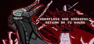 Heartless & Dreadful : Return by 72 hours banner