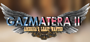 Gazmatera 2 America's Least Wanted banner