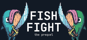 Fish Fight: The Prequel banner