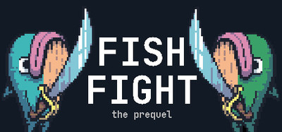 Fish Fight: The Prequel banner
