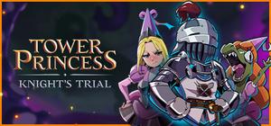 Tower Princess: Knight's Trial banner