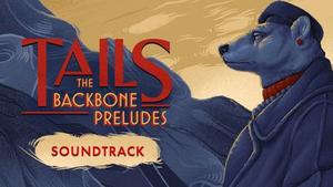 Tails: The Backbone Preludes Soundtrack banner