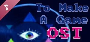 To Make a Game Soundtrack banner