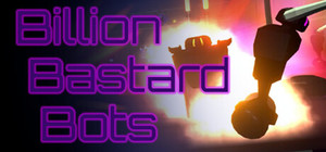 Billion Bastard Bots banner