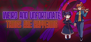 Weird and Unfortunate Things Are Happening banner