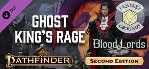 Fantasy Grounds - Pathfinder 2 RPG - Blood Lords AP 6: Ghost King's Rage banner