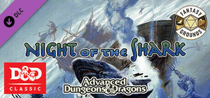 Fantasy Grounds - D&D Classics - Night of the Shark (2E) banner