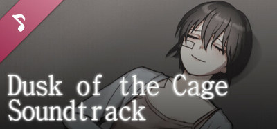 Dusk of the cage Soundtrack