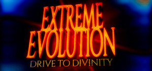 Extreme Evolution: Drive to Divinity banner