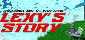 Refund Me If You Can : Lexy's Story banner