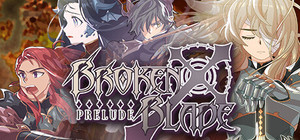 Broken Blade: Prelude banner
