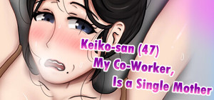 Keiko-san (47) my co-worker, is a single mother banner