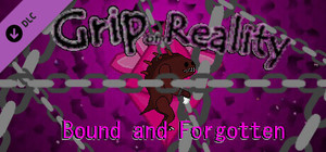 Grip on Reality - Bound and Forgotten banner