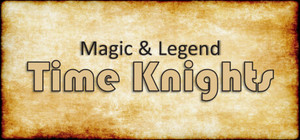 Magic & Legend: Time Knights banner