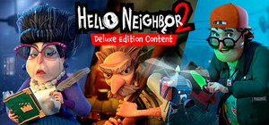 Hello Neighbor 2: Deluxe Edition Content Bundle banner