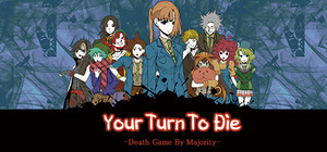 Your Turn To Die -Death Game By Majority banner