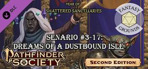 Fantasy Grounds - Pathfinder 2 RPG - Pathfinder Society Scenario #3-17: Dreams of a Dustbound Isle banner