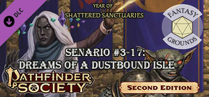 Fantasy Grounds - Pathfinder 2 RPG - Pathfinder Society Scenario #3-17: Dreams of a Dustbound Isle banner