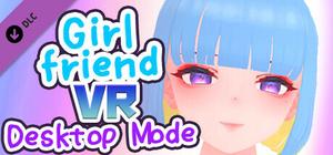 GirlFriend VR Desktop Mode banner