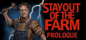 Stay Out Of The Farm: Prologue banner