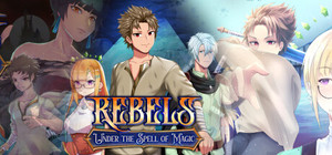 Rebels - Under the Spell of Magic (Chapters 1 - 3) banner
