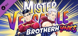Mister Versatile: Brotherhunks Strategy Guide banner