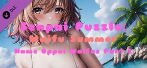 Senpai Puzzle: Waifu Summer - Hame Oppai Waifus Part 2 banner