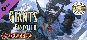 Fantasy Grounds - Pathfinder RPG - Campaign Setting: Giants Revisited banner