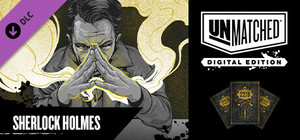 Unmatched: Digital Edition - Sherlock Holmes banner