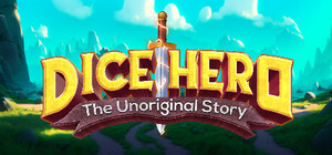 Dice Hero: The Unoriginal Story banner