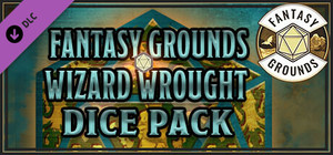 Fantasy Grounds - Wizard Wrought Dice Pack banner