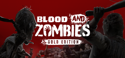 Blood and Zombies - Gold Edition