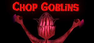 Chop Goblins GOTW (Game of the Week) Edition banner